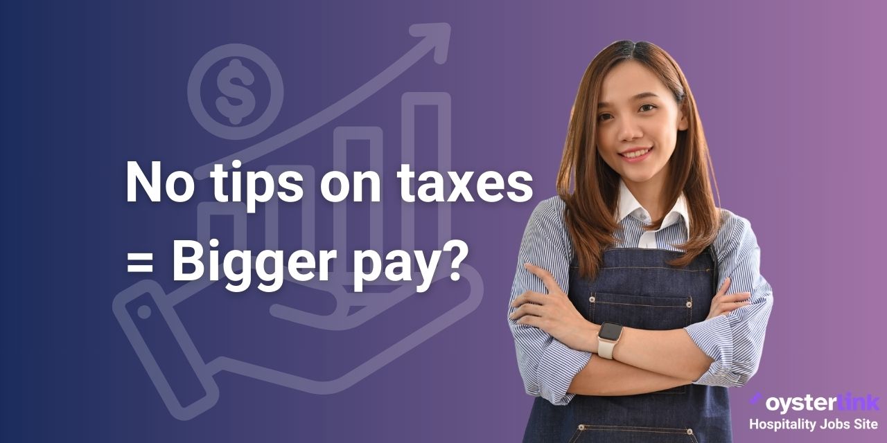 How Eliminating Taxes on Tips Will Impact Restaurant Pay and Revenue